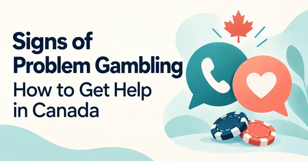 Graphic about signs of problem gambling and getting help in Canada, featuring phone and heart speech bubbles, a red maple leaf and two gambling chips.